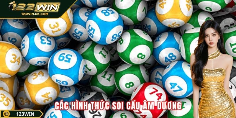 Các hình thức soi cầu âm dương