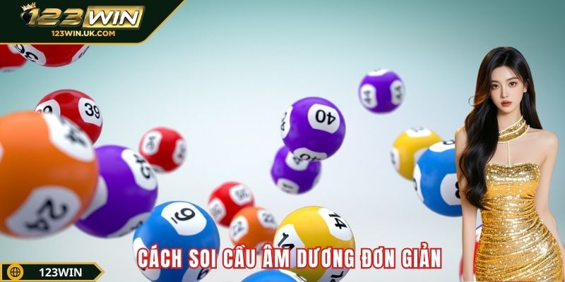 Cách soi cầu âm dương đơn giản