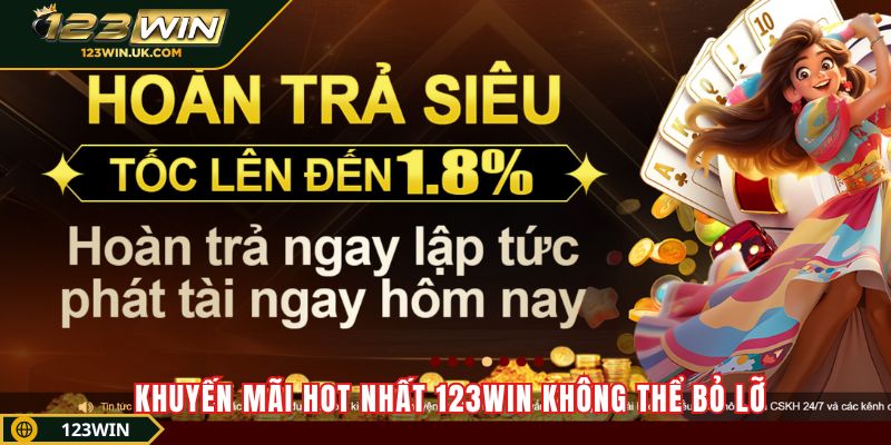  Khuyến mãi hot nhất 123WIN không thể bỏ lỡ