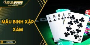 Mẹo Chơi Mậu Binh Xập Xám 123win Tăng Tỷ Lệ Thắng Lớn