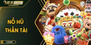 Nổ Hũ Thần Tài 123win – Quay Hũ May Mắn, Săn Jackpot Khủng