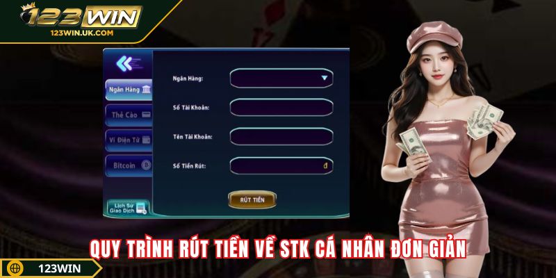 Quy trình rút tiền về stk cá nhân đơn giản